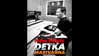 New music DETKA MARIVANNA Tez kunda