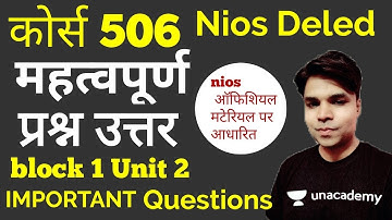 Nios Dled important question 506 Unit 2 (PDF)महत्वपूर्ण प्रश्न उत्तर कोर्स 506 ईकाई २
