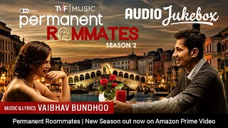 TVF's Permanent Roommates Season 2 Music | Audio Jukebox