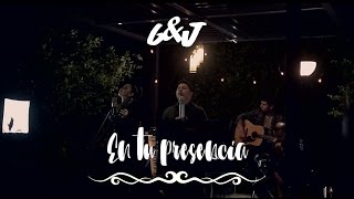 Miniatura del video "G&J - En tu presencia Cover en español (In Your Presence - Jason Upton)"