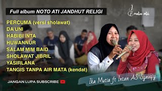 FULL ALBUM NOTO ATI JANDHUT RELIGI #1