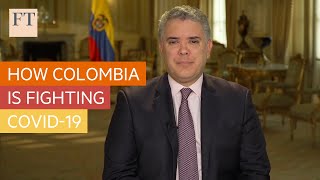 Colombia's President Iván Duque on tackling Covid-19 | FT