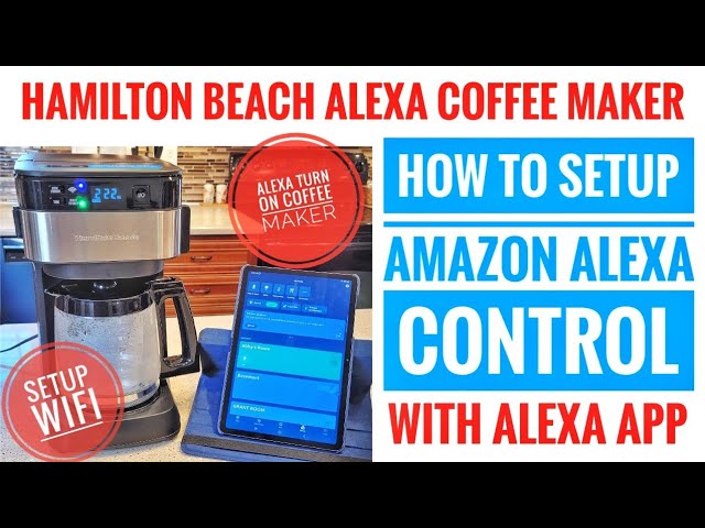 Hamilton Beach  Alexa Echo Coffee Maker HOW TO SETUP