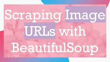 Scraping Image URLs with BeautifulSoup