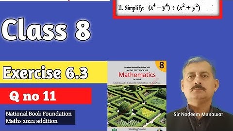 Class 8 Exercise 6.3 Q no 11 NBF Maths Ex 6.3 Simplify (x⁴-y⁴) ÷( x²+y²)  In Urdu Sir Nadeem Munawar