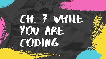 While You Are Coding: Pragmatic Programmer Ch. 7