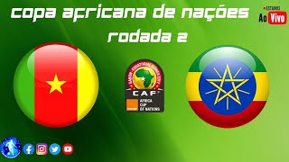 CAMARÕES X ETIÓPIA |COPA DAS NAÇÕES AFRICANA AO VIVO | 13/01/2022 | NARRAÇÃO