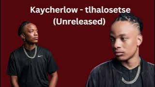 Kaycherlow - tlhalosetse \ exclusice