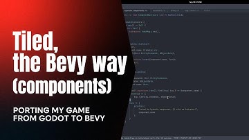 Tiled, the Bevy way (components) - Porting a Game from Godot To Bevy EP 10