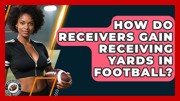 How Do Receivers Gain Receiving Yards in Football? | Gridiron Data Digest News