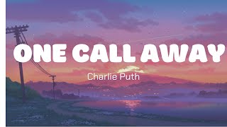 One Call Away - Charlie Puth (Lyrics)