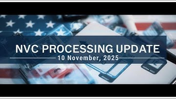 NVC Processing Time Update 10 Nov 2025: Case Creation, DQ & Interview #visabulletin