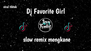 Dj Favorite Girl x Slow Remix | Viral Tiktok | By Levyfvnky