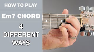 How To Play Em7 Chord on Acoustic Guitar | 4 Variations