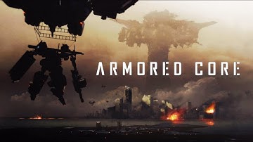 Armored Core : Exploring the Series - Part Six