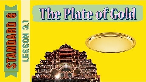 Standard 8 || ENGLISH || Lesson 3.1 - The Plate of Gold || Full explanation || Maharashtra Board