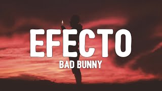 Bad Bunny - Efecto (Letra/Lyrics)