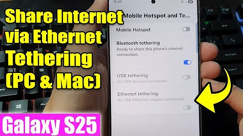 How to 🌐 Share Internet via Ethernet Tethering on Galaxy S25/S25+/Ultra (PC & Mac)