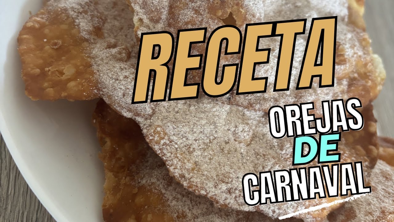 Receta orejas de Carnaval. Receta tradicional gallega