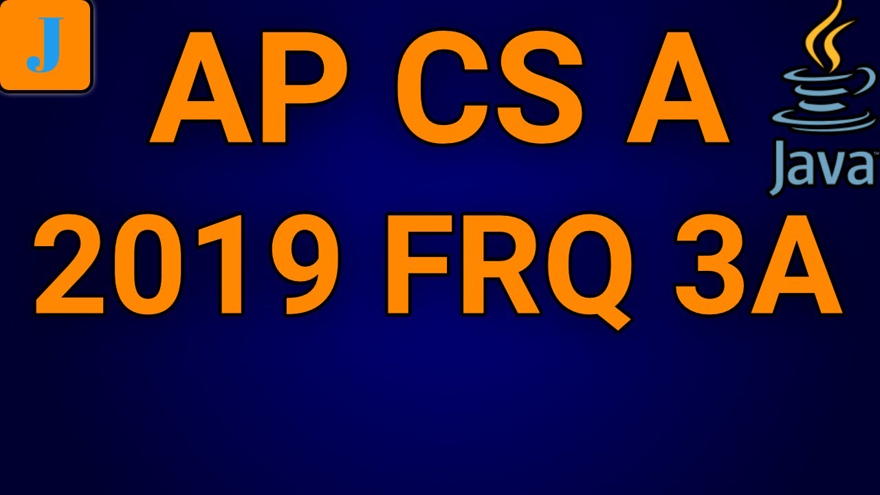 AP Computer Science A 2019 FRQ 3A - YouTube