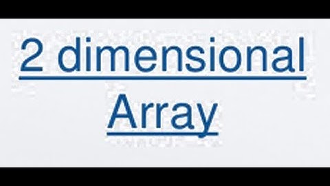 LECTURE-11|| Data Structure ||Two Dimensional array (2D arrays) Memory representation of 2D array