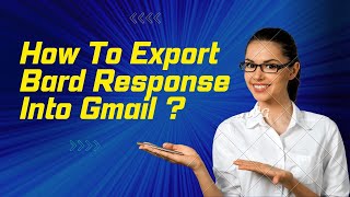 How To Export Bard Response Into Gmail  | Google Bard Gmail Demo | Create A Draft Email Using Bard