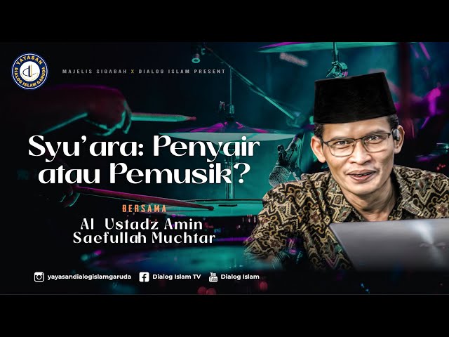 [Majelis Sigabah] Syu'ara Penyair Atau  Pemusik? -  Al Ustadz Amin Muchtar class=