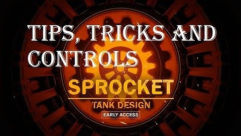 Sprocket - Tips Tricks and Controls