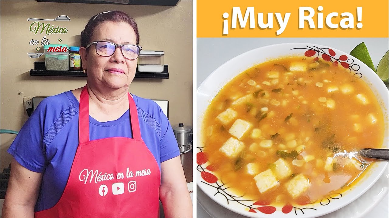 Sopa De Elote Con Queso Receta Sencilla Pero Muy Rica