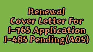 [Renewal] How to write I-765 Cover letter,I-765 COVER LETTER FOR I-485 PENDING(AOS)