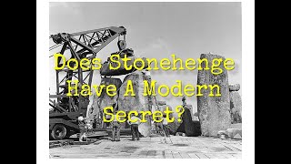 Stonehenge's Modern Day Secret