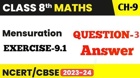 Q 3 - Ex 9.1 - Mensuration -NCERT Maths Class 8th - Chapter 9,New Syllabus 2023 CBSE|  #class8maths