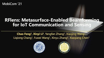 MobiCom 2021 - Teaser - RFlens: Metasurface-Enabled Beamforming for IoT Communication and Sensing