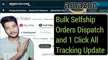 [ Hindi ] How to Dispatch Amazon Bulk Self-Ship Orders and Update All Tracking Numbers in One Click.