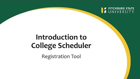 Intro to College Scheduler - Fitchburg State University
