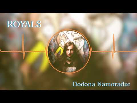 Dodona Namoradze - Royals (cover); დოდონა ნამორაძე - Royals (ქავერი)