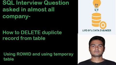 #SQL Interview Question - How to delete duplicate record from table