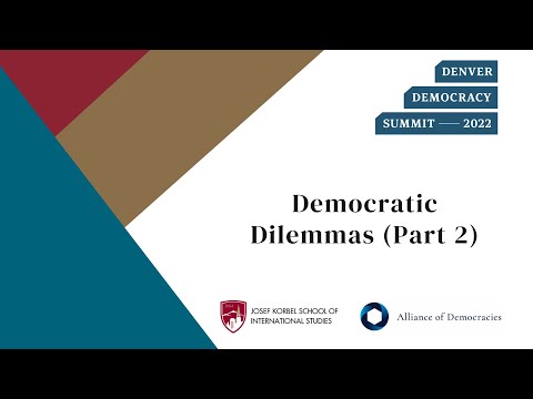 DDS 2022: Democratic Dilemmas (Part 2)