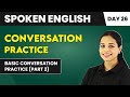 Basic Conversation Practice (Part 2) - Conversation Practice (Day 26) | Spoken English Course📚