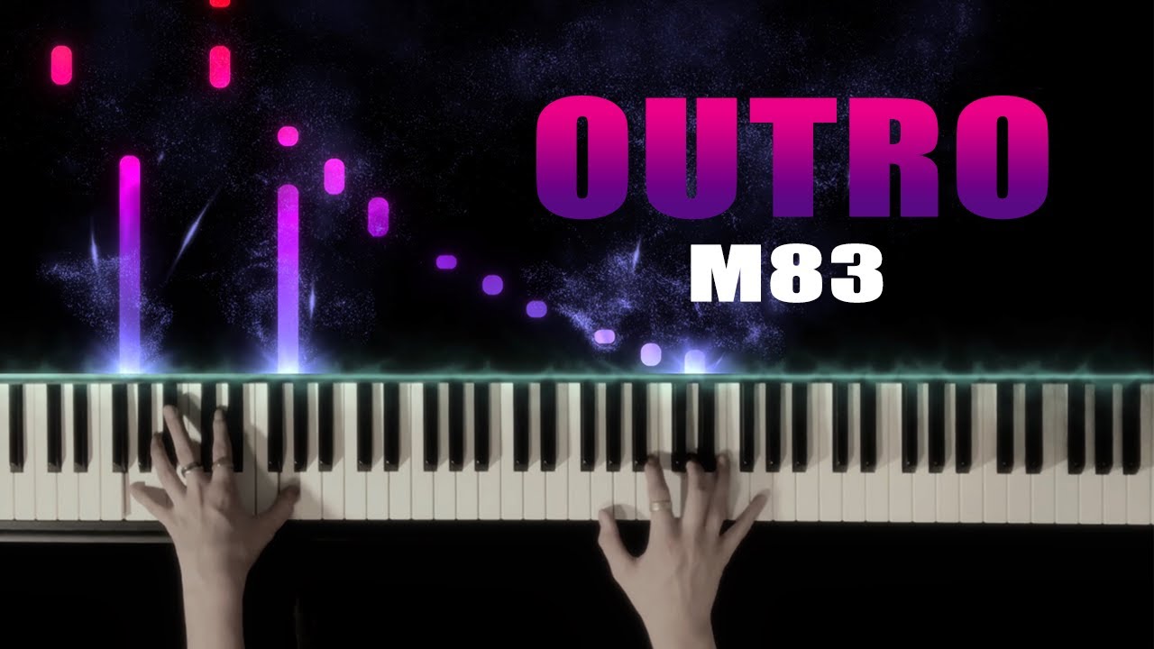 Outro - M83 - Piano Tutorial Outro - M83 - Piano Tutorial