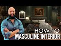 How to create a masculine interior design look for your home