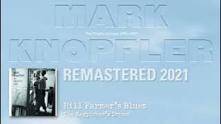Mark Knopfler - Hill Farmer's Blues (The Studio Albums 1996-2007)