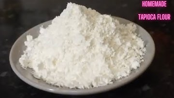 HOMEMADE TAPIOCA FLOUR FROM SCRATCH;EASY STEP BY STEP METHOD.