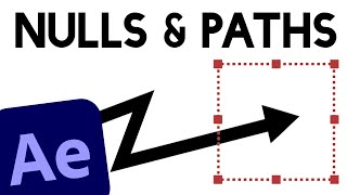 Animating Nulls and Paths in After Effects