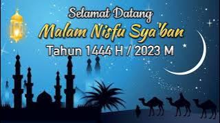 VIDEO UCAPAN NISFU SYA'BAN 1444 H / 2023 M