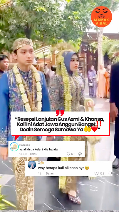 Hajatan lagi‼️ “Resepsi Jawa Gus Azmi & Khansa Bikin Haru 😍‼️” #trending #beritaartis