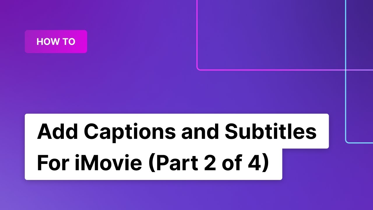How to Add Captions and Subtitles to iMovie (Part 2 of 4) | Rev - YouTube