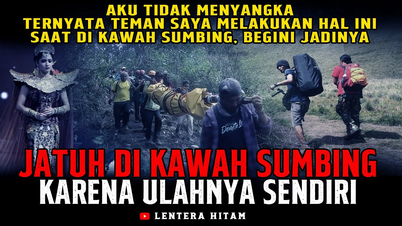 SANGAT DISAYANGKAN !!! Dari Awal Sudah Berpikiran Tidak baik Saat Naik Ke sumbing - Kisah Mistis