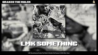 Drakeo The Ruler &amp; RonRonTheProducer - LMK Something [Official Audio]