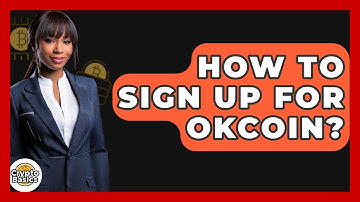 How To Sign Up For Okcoin? - CryptoBasics360.com